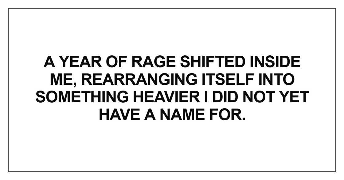 A year of rage shifted inside me
