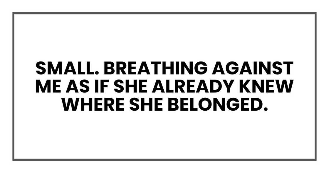 Small. Breathing against me as if she already knew where she belonged.