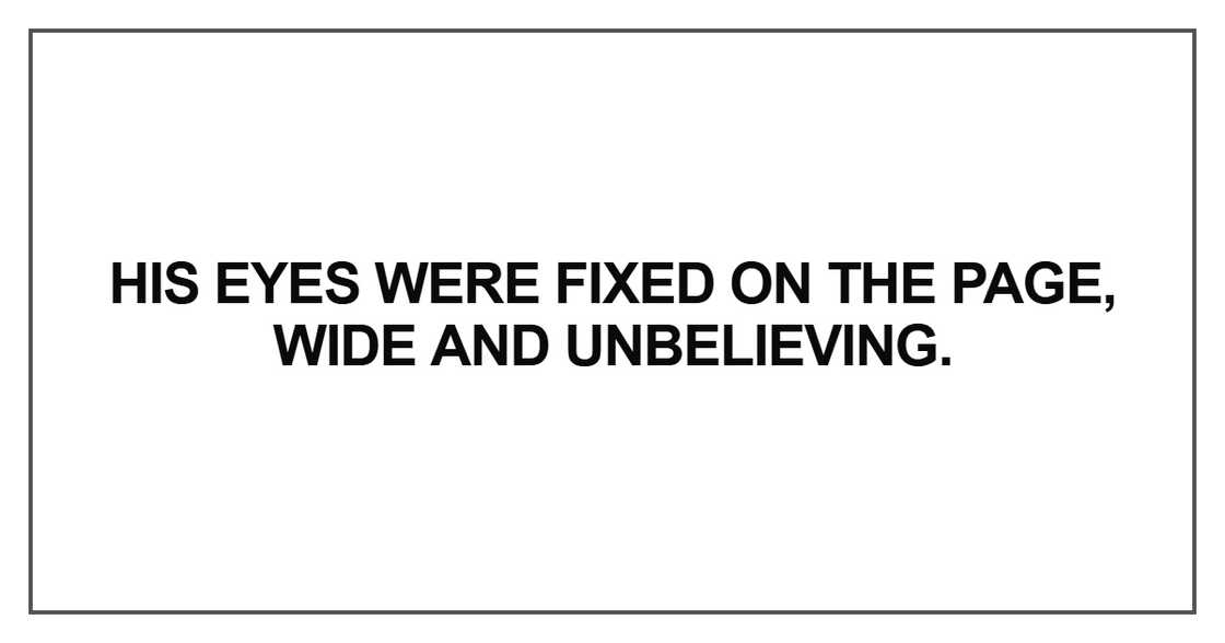 His eyes were fixed on the page His eyes were fixed on the page