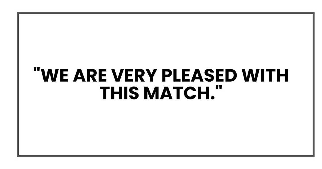 "that we are very pleased with this match."