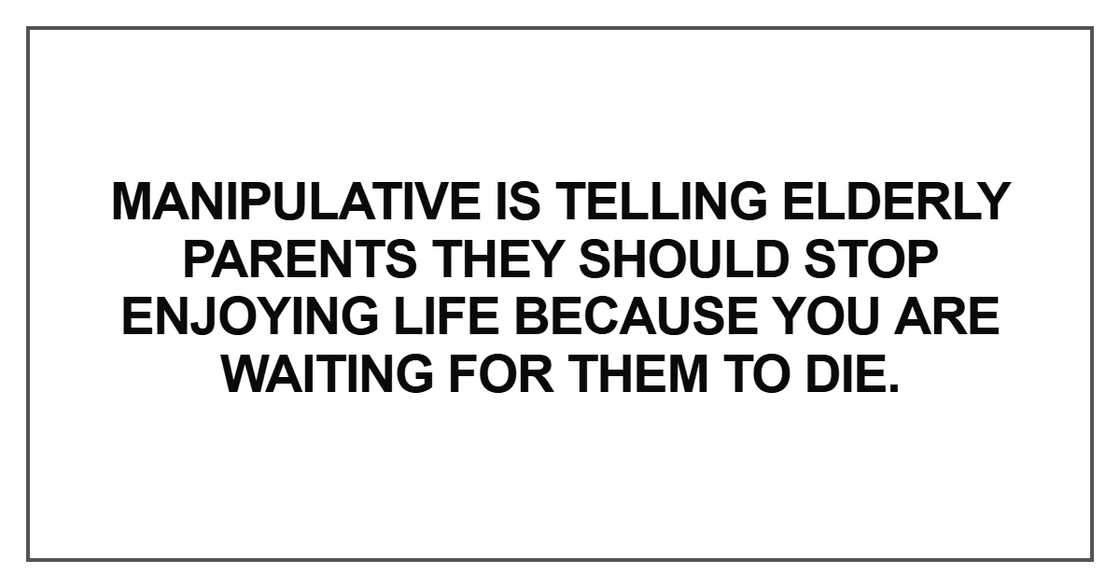 Manipulative is telling elderly parents Manipulative is telling elderly parents
