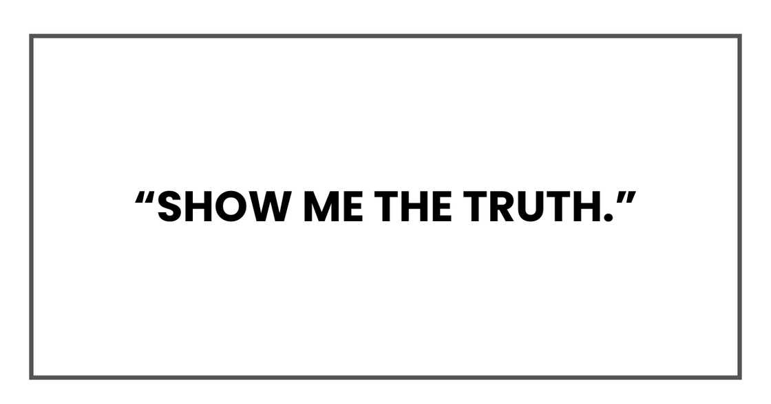 Show me the truth