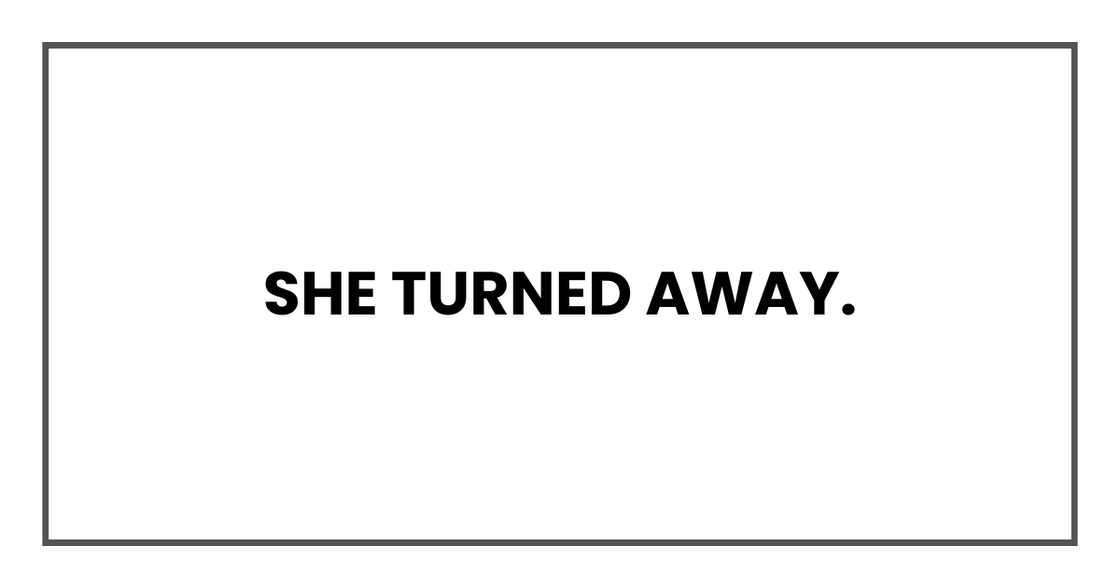 she turned away