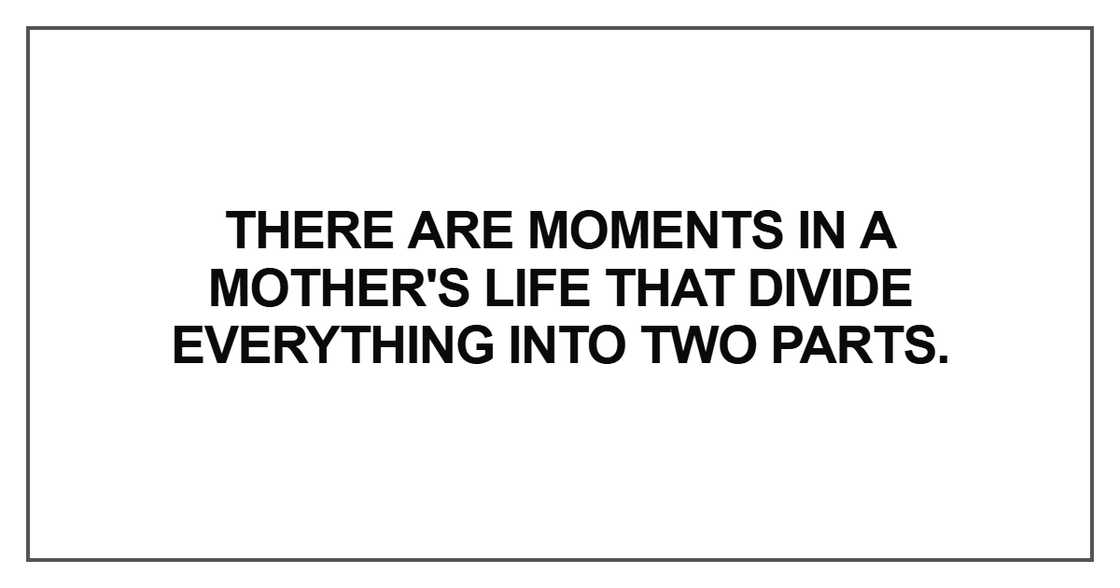 There are moments in a mother's life