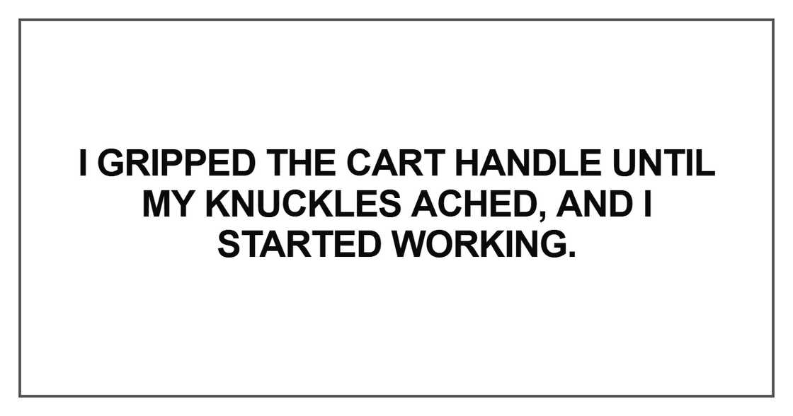 I gripped the cart handle until my knuckles ached