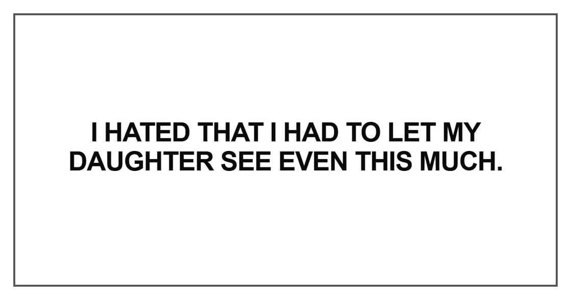 I hated that I had to let my daughter