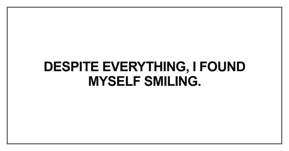 I found myself smiling