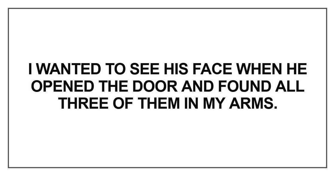 I wanted to see his face