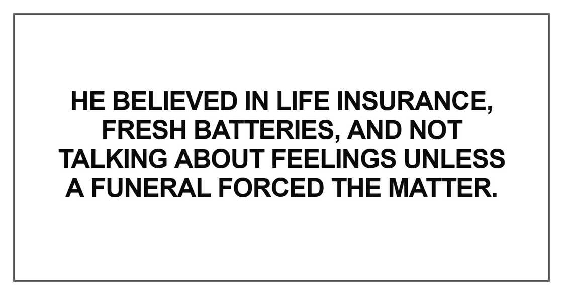 He believed in life insurance