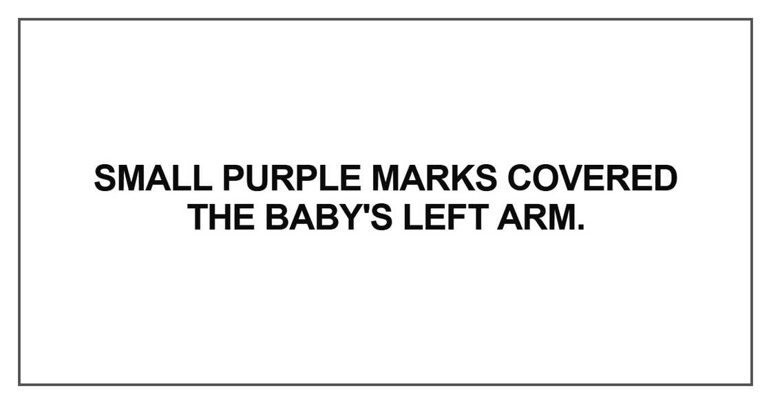 Small purple marks covered the baby