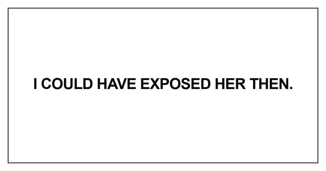 I could have exposed