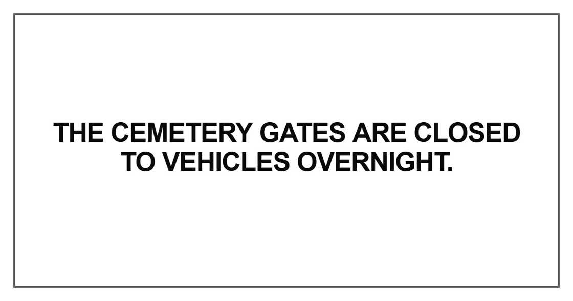 The cemetery gates are closed The cemetery gates are closed