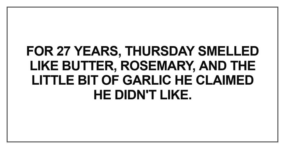 For 27 years, Thursday smelled like butter