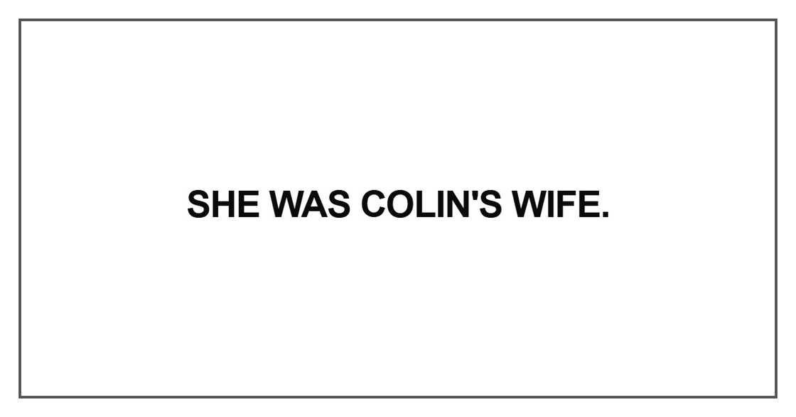 She was Colin's wife
