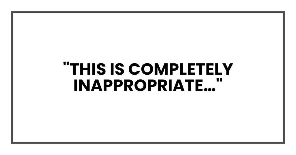 "This is completely inappropriate…"