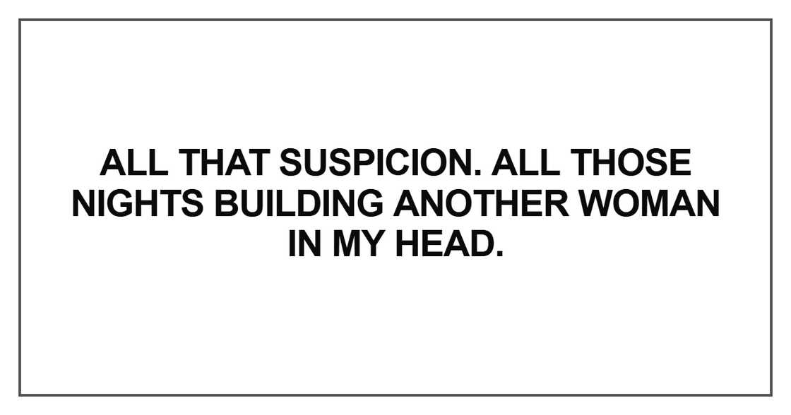 All that suspicion. All those All that suspicion. All those