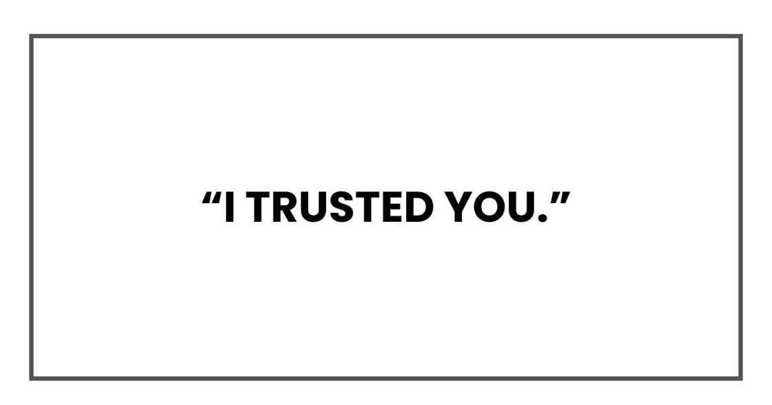 I trusted you
