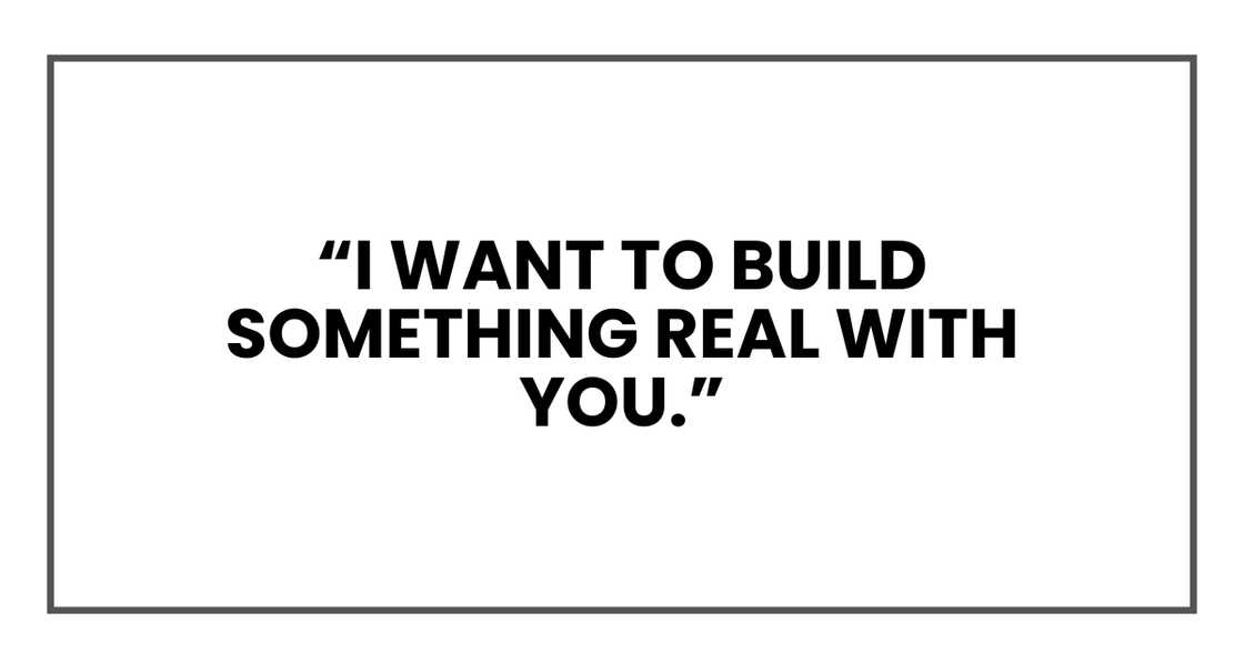 I want to build something real with you.