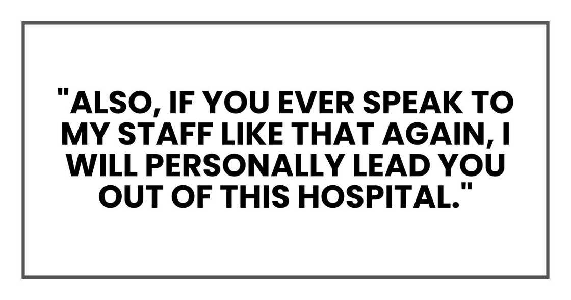 Also, if you ever speak to my staff like that again, I will personally lead. Also, if you ever speak to my staff like that again, I will personally lead.