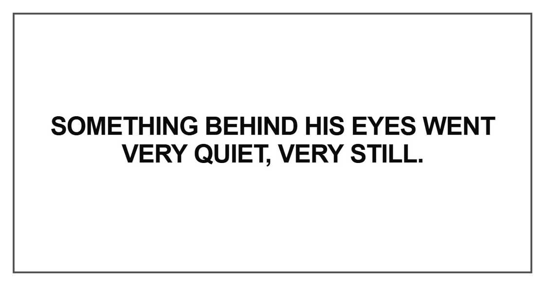 Something behind his eyes Something behind his eyes