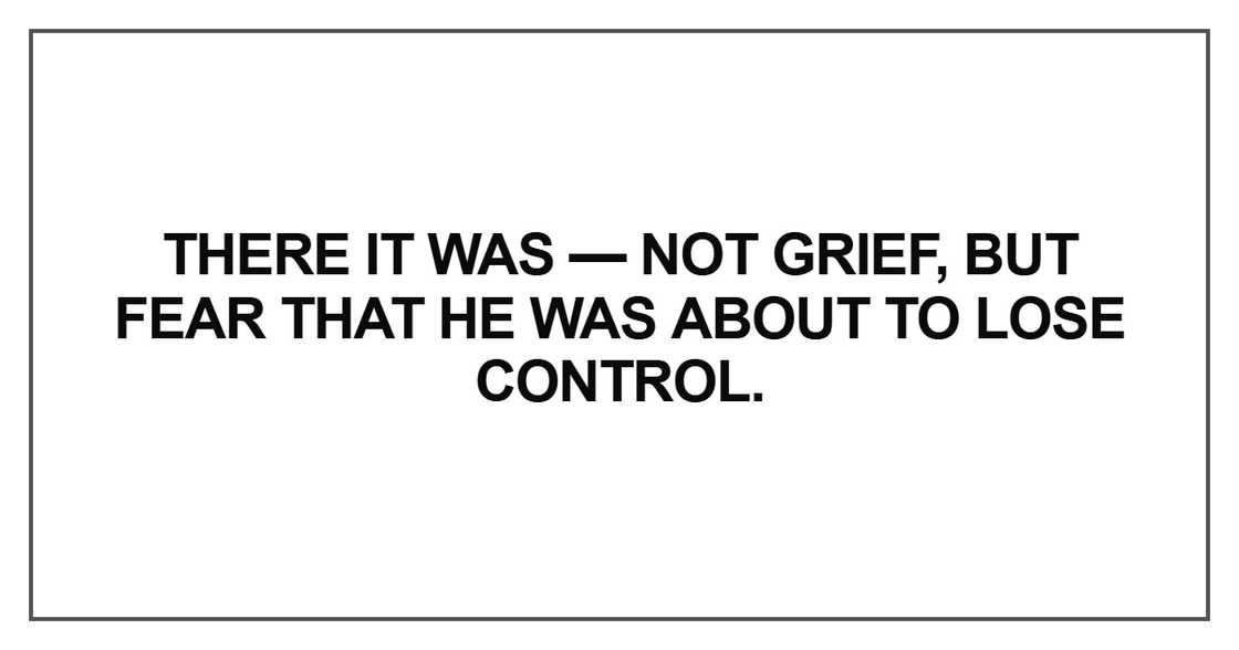 There it was — not grief There it was — not grief