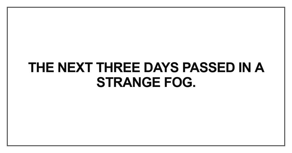 The next three days passed