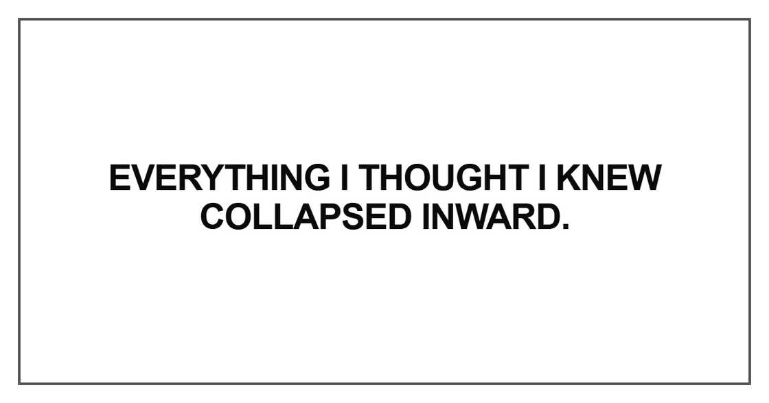Everything I thought I knew Everything I thought I knew