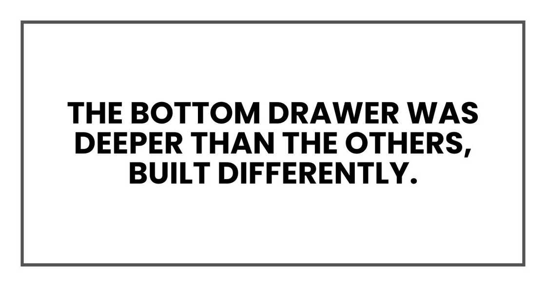 The bottom drawer was deeper than the others, built differently. The bottom drawer was deeper than the others, built differently.