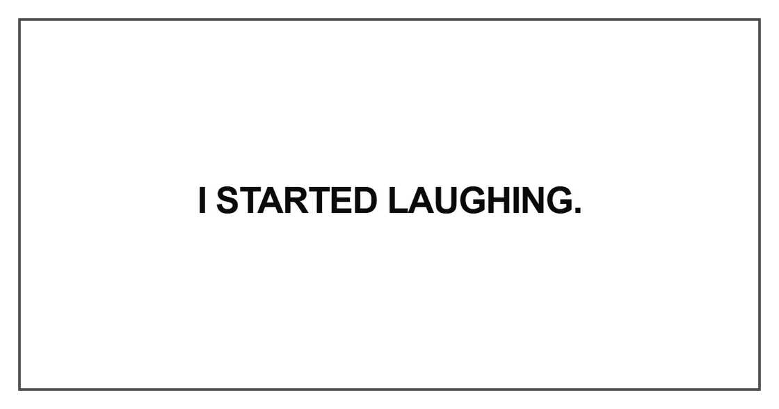 I started laughing
