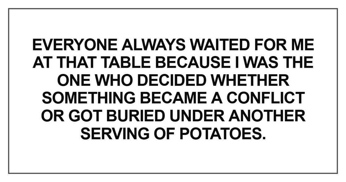 Everyone always waited for me at that table Everyone always waited for me at that table