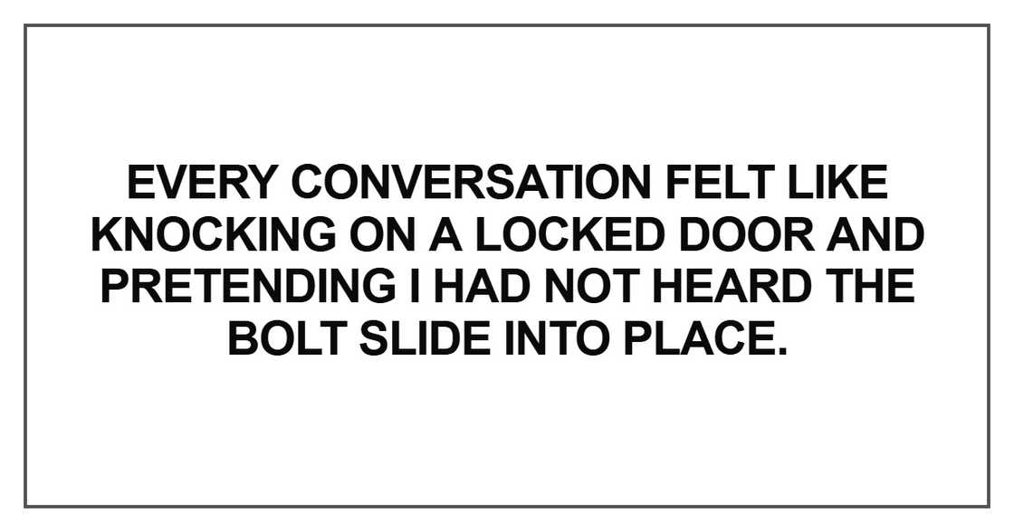 Every conversation felt like knocking Every conversation felt like knocking