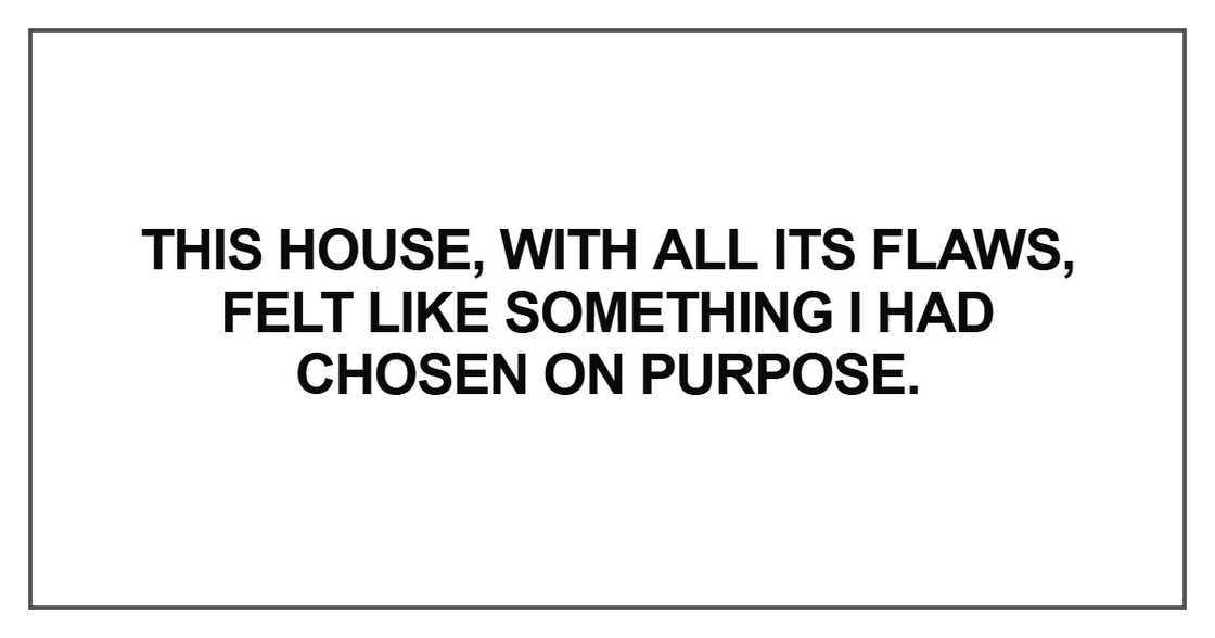 This house, with all its flaws This house, with all its flaws