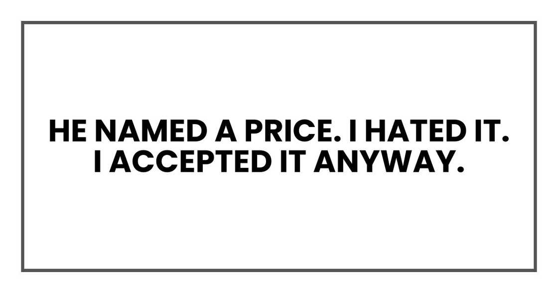 He named a price. I hated it. I accepted it anyway.