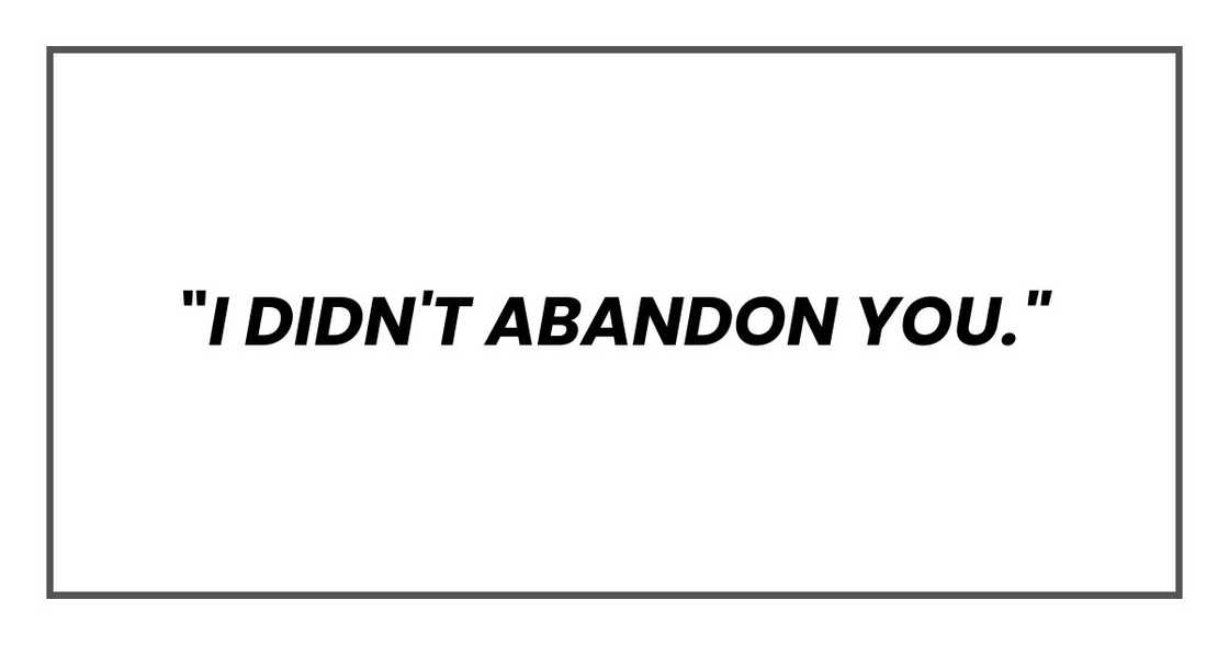 I DIDN'T ABANDON