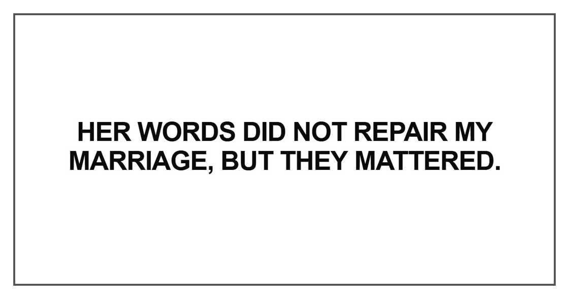 Her words did not repair my marriage