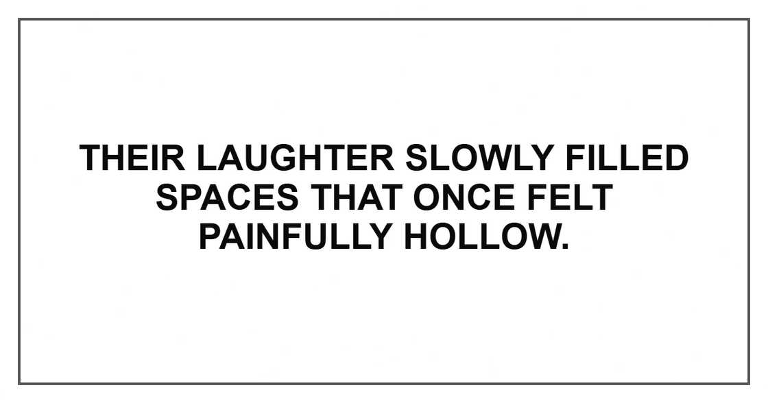 Their laughter slowly filled spaces that once felt painfully hollow.