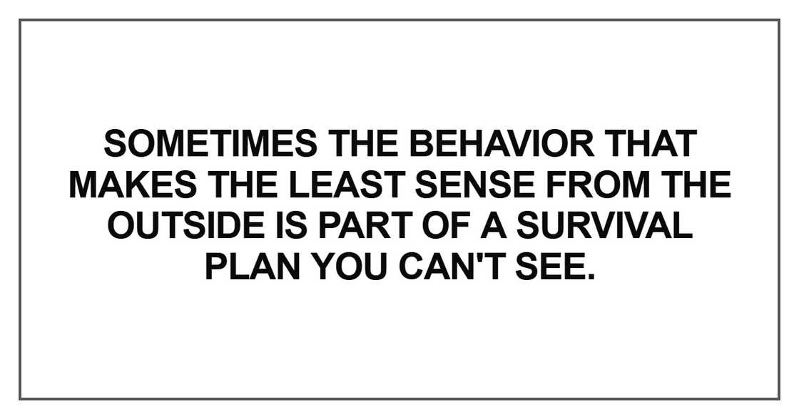 Sometimes the behavior that makes the least sense Sometimes the behavior that makes the least sense