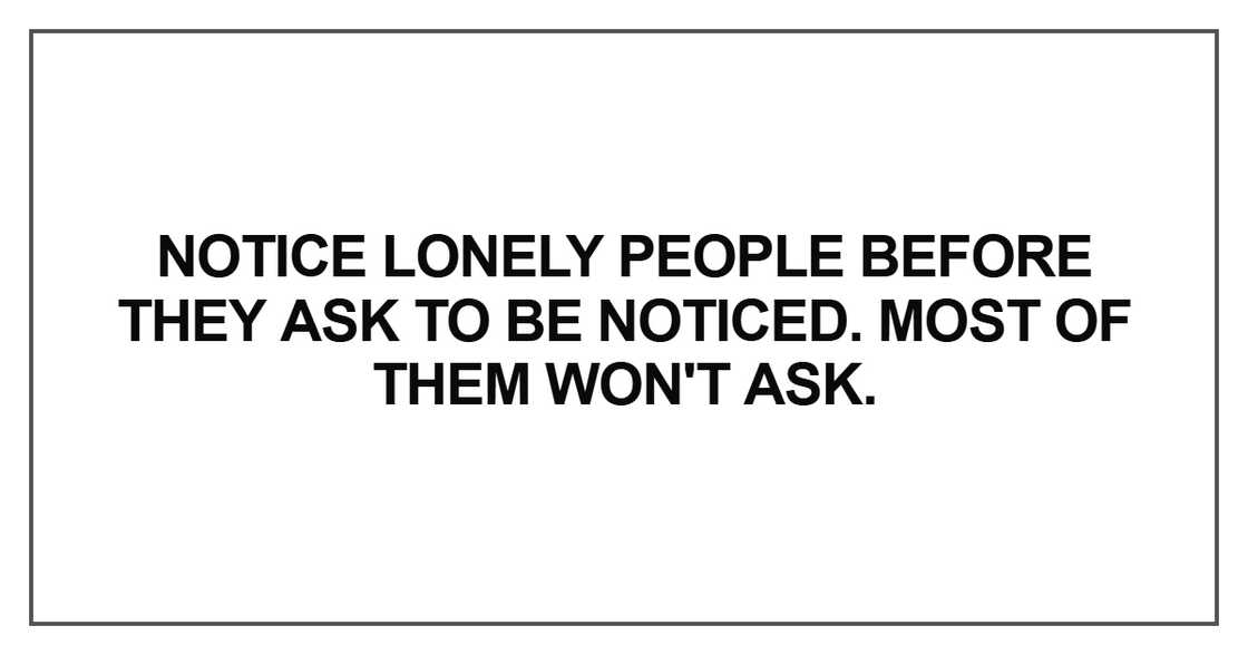 Notice lonely people before