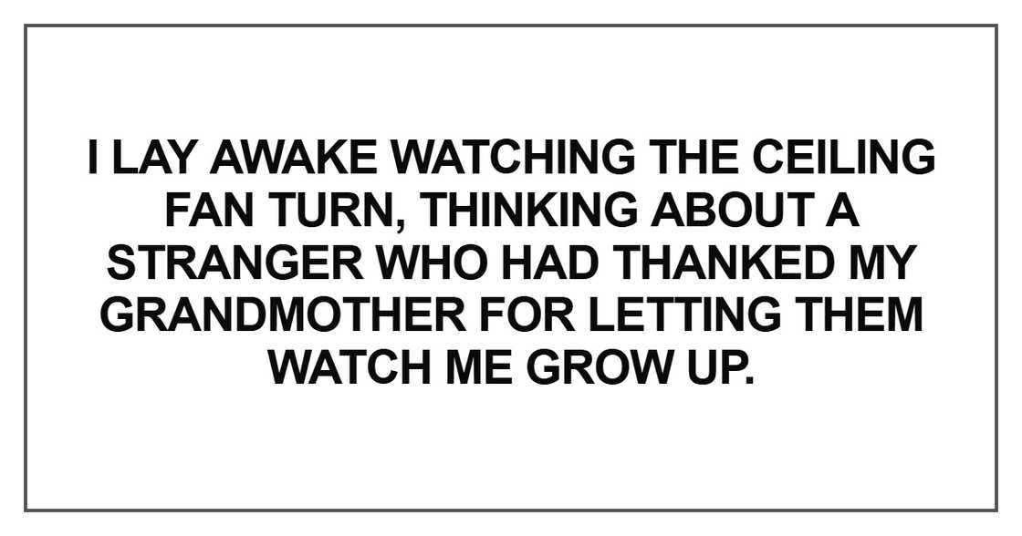 I lay awake watching