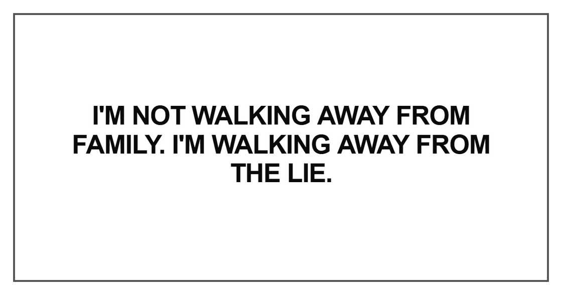 I'm not walking away from family