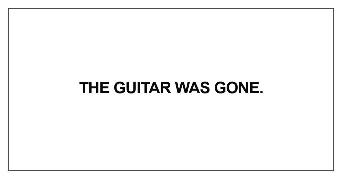 The guitar was gone