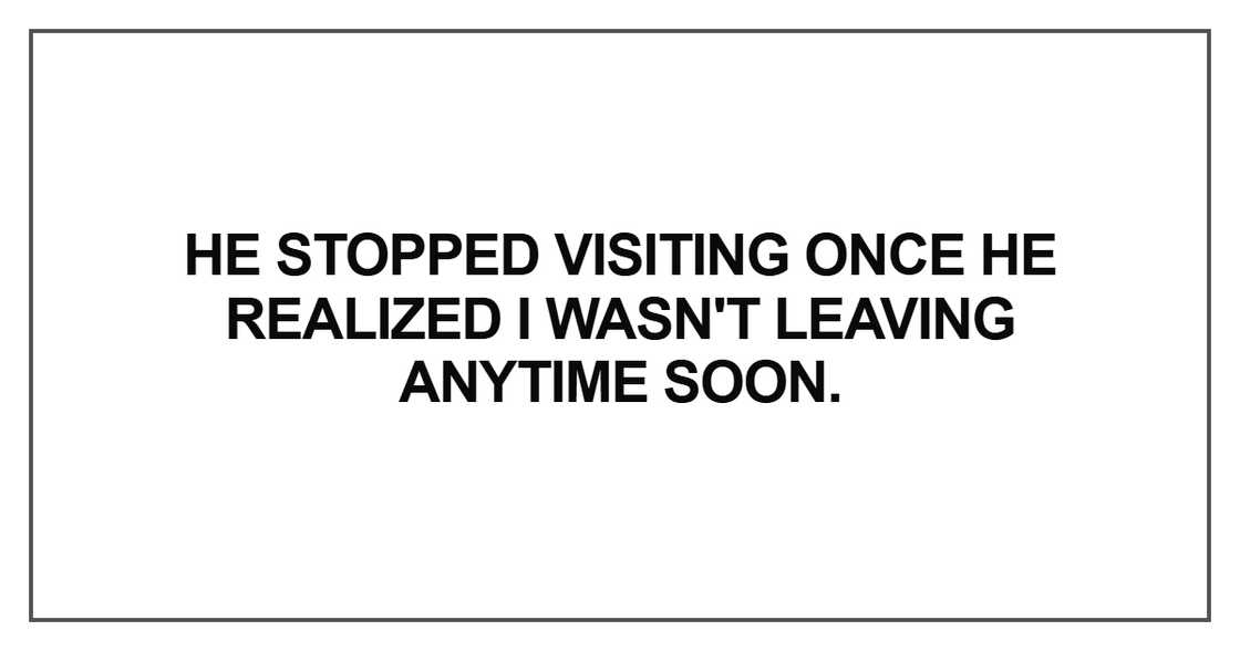 He stopped visiting once he realized