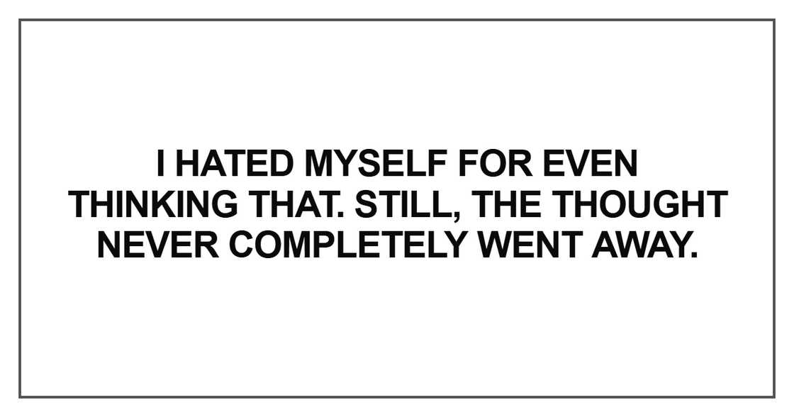 I hated myself for even thinking