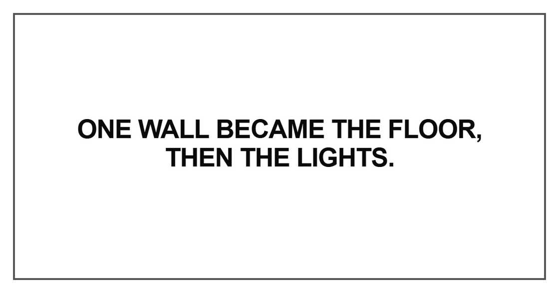 One wall became the floor One wall became the floor