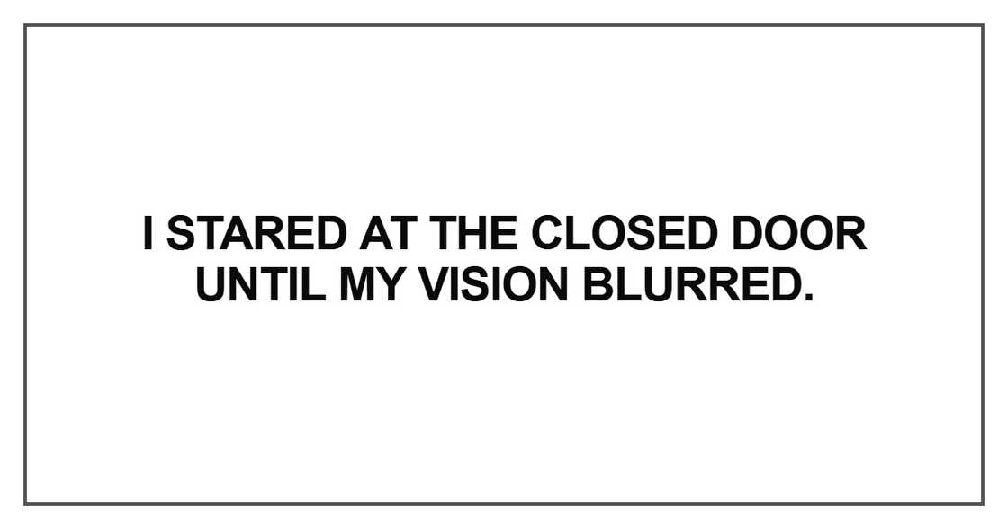 I stared at the closed door
