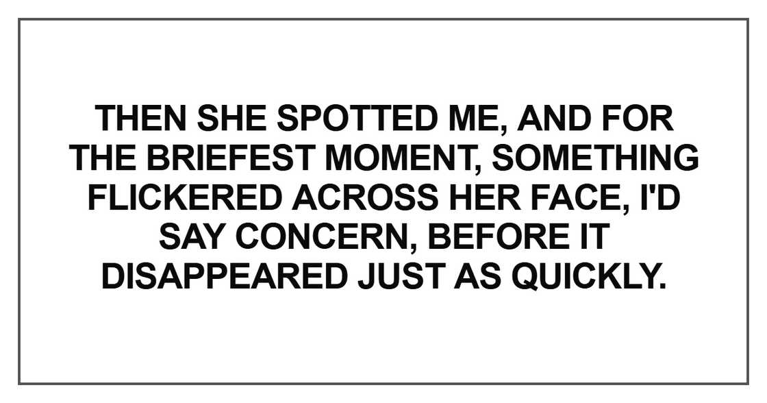 Then she spotted me, and for the briefest moment