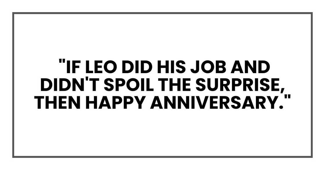 "If Leo did his job and didn't spoil the surprise, then happy anniversary."