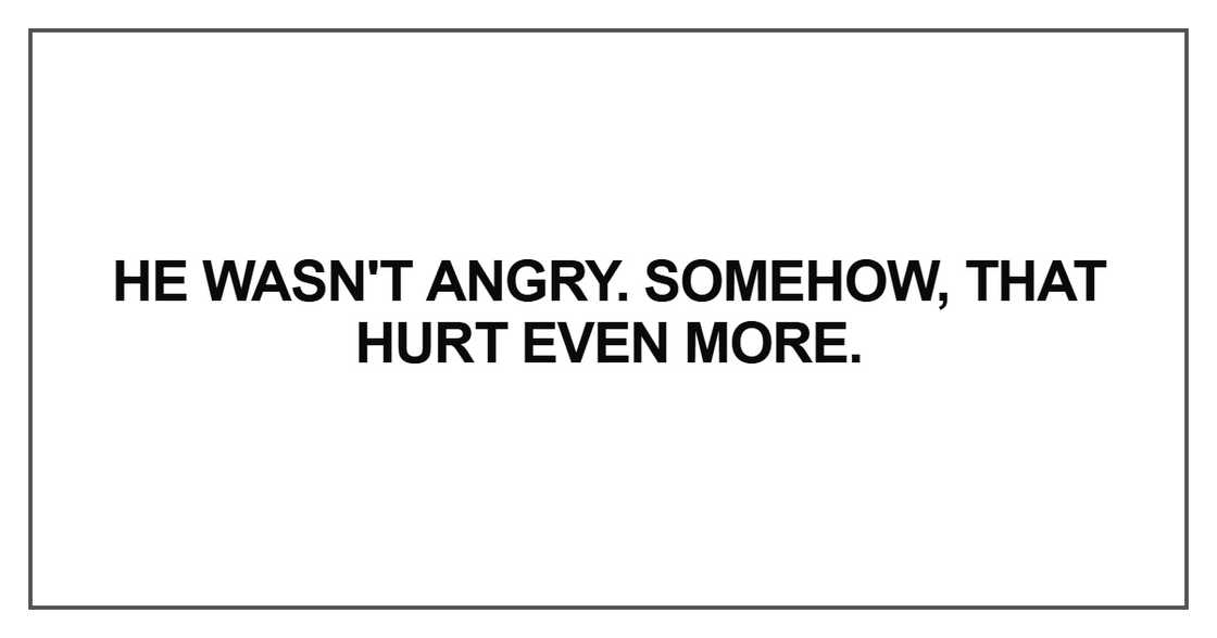 He wasn't angry