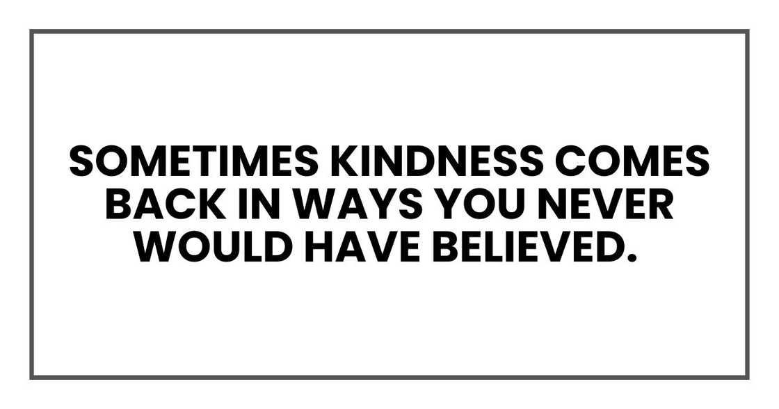 Sometimes it comes back in ways you never would have believed. Sometimes it comes back in ways you never would have believed.
