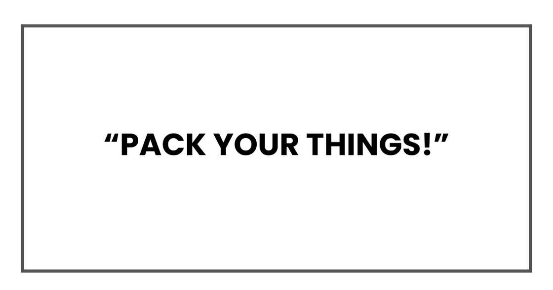 Pack your things